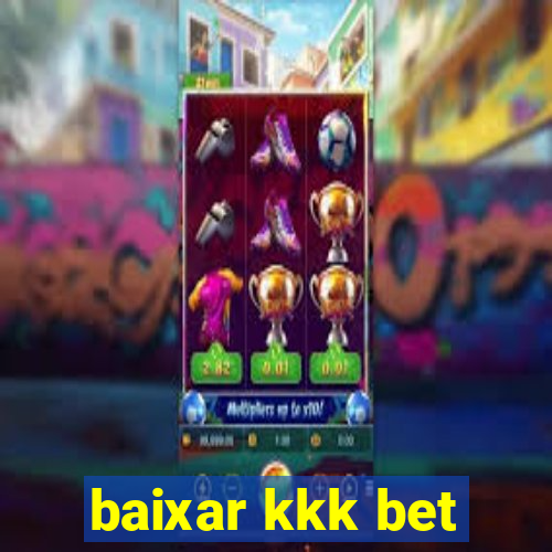 baixar kkk bet